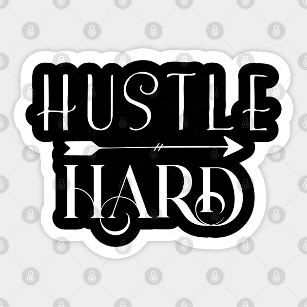 Hustle Hard Sticker by Claudia Williams Apparel